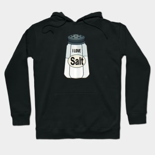 I love Salt Hoodie